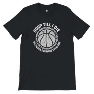 Black t-shirt with basketball-themed motivational text and graphic.