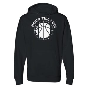 Black hoodie with a basketball and "HOOP TILL I DIE" text design.