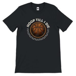 Black t-shirt with a basketball and "Hoop Till I Die" text.